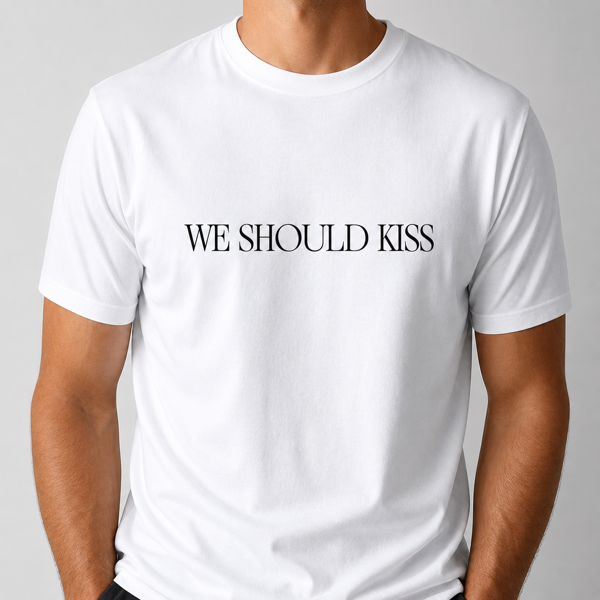 WE SHOULD KISS